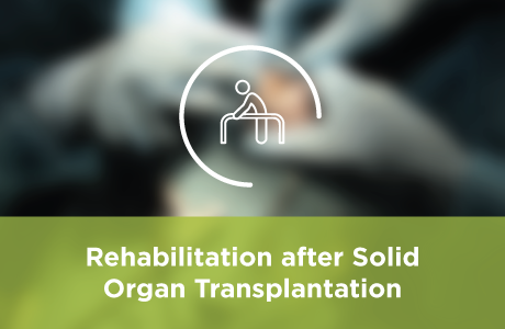 Rehabilitation after Solid Organ Transplantation Course